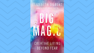 15. Big Magic by Elizabeth Gilbert