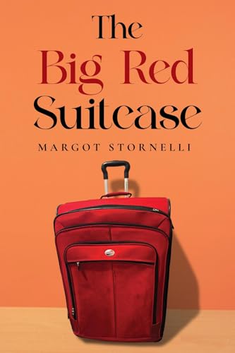 The Big Red Suitcase by Margot Stornelli