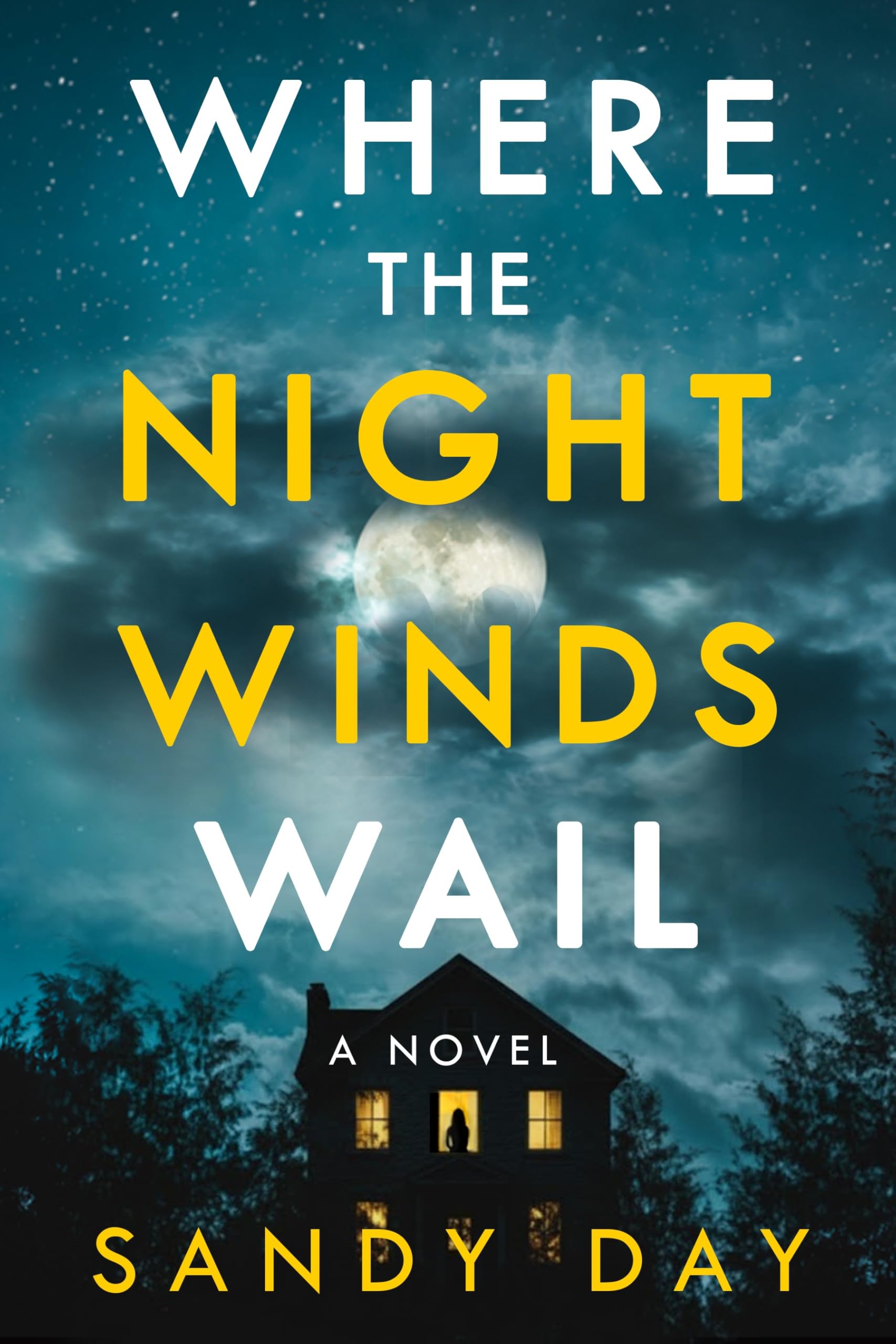 Where the Night Winds Wail by Sandy Day